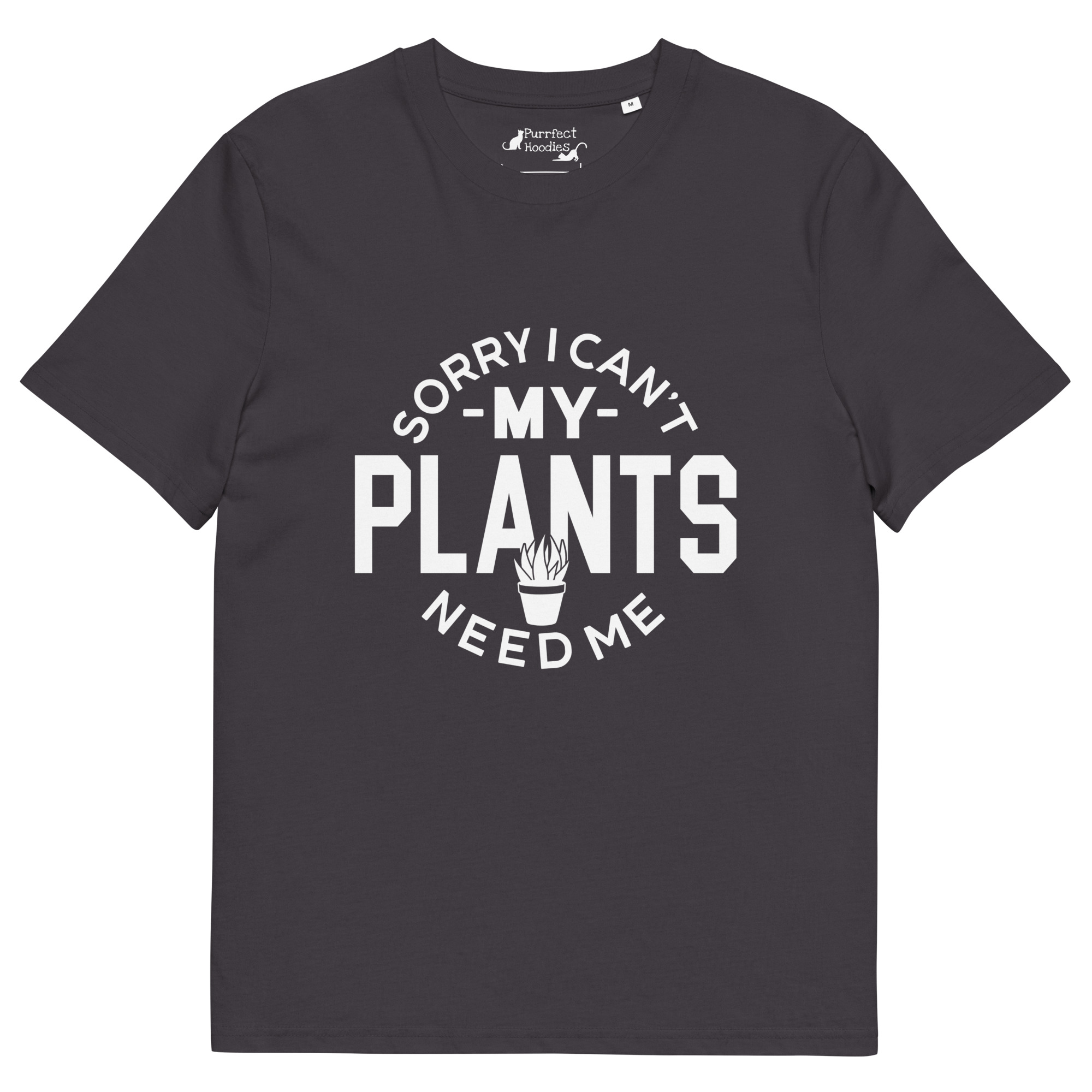 “Sorry I Can’t, My Plants Need Me” Organic Cotton T-Shirt - Image 5