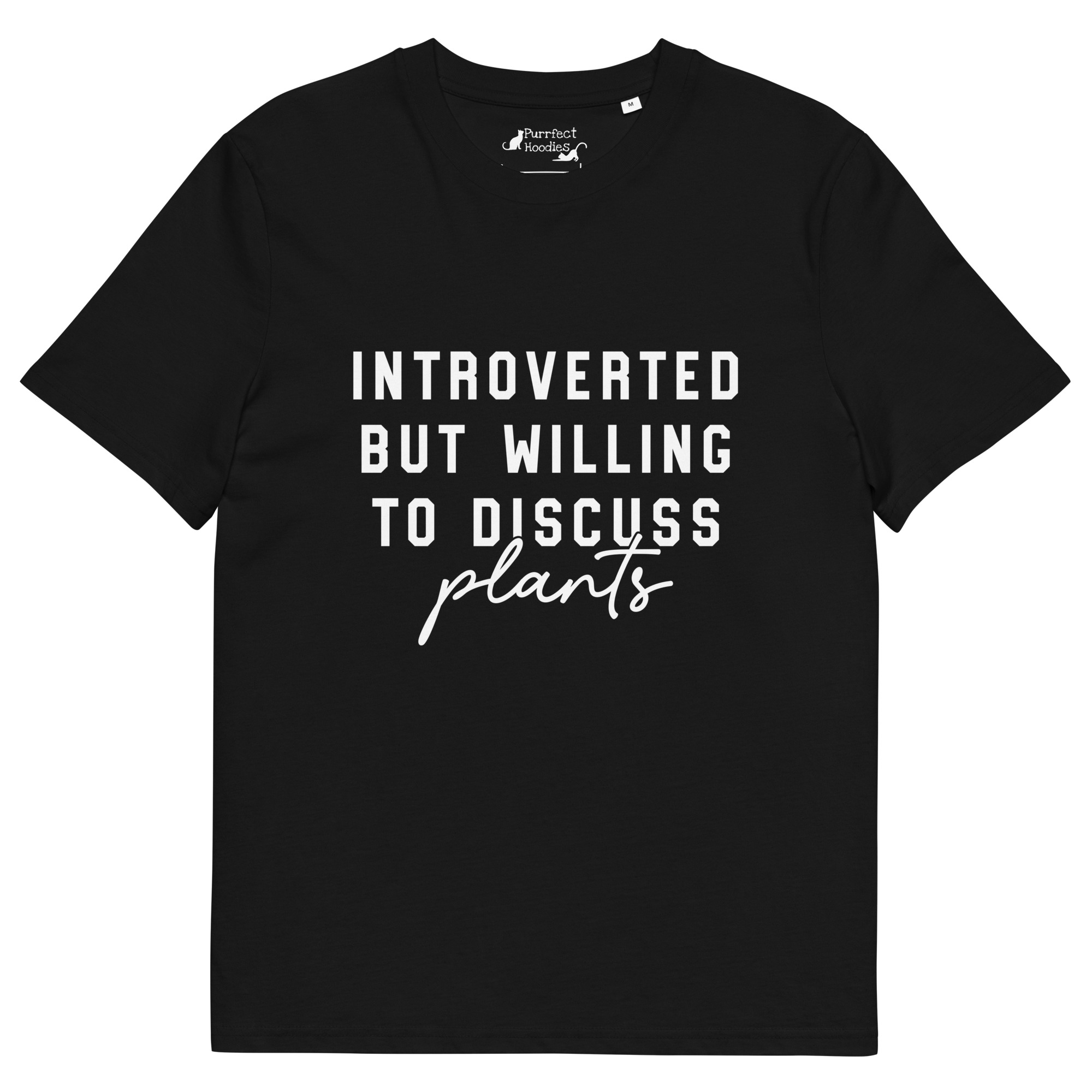 “Introverted but willing to discuss plants” Organic Cotton T-Shirt