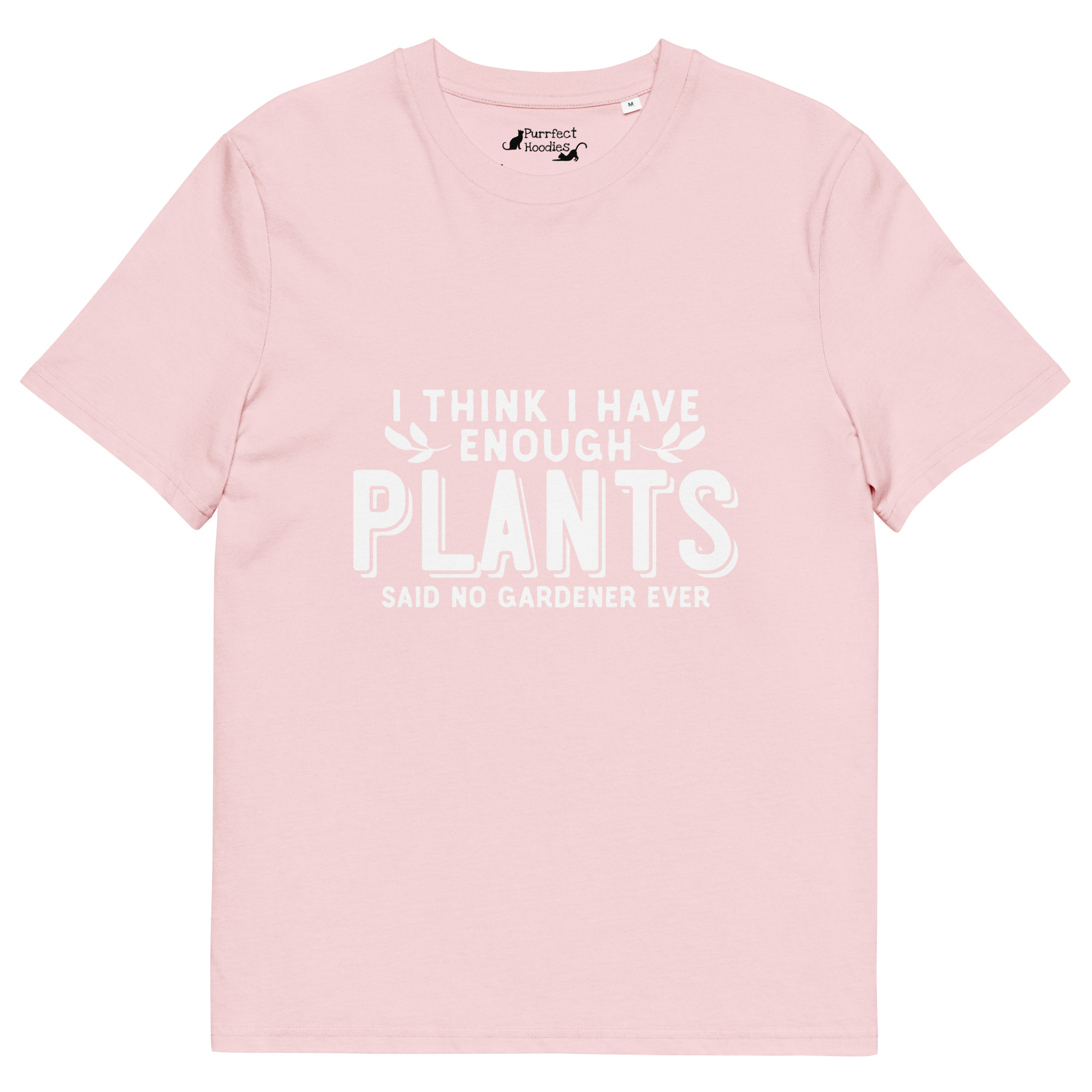 “I think I have enough plants, said no gardener ever” Organic Cotton T-Shirt - Image 4