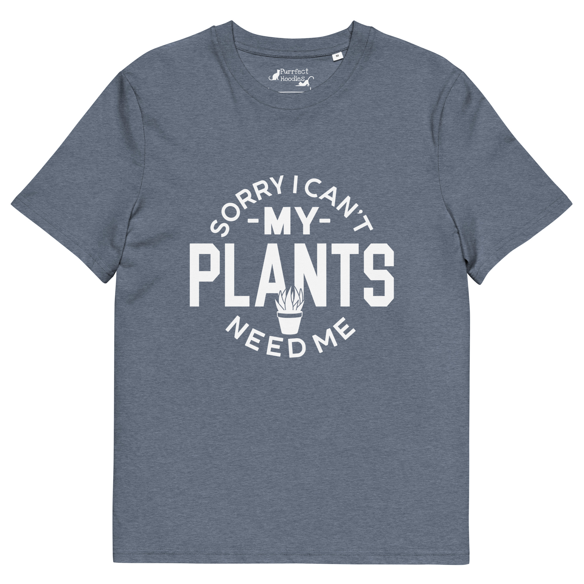“Sorry I Can’t, My Plants Need Me” Organic Cotton T-Shirt - Image 9