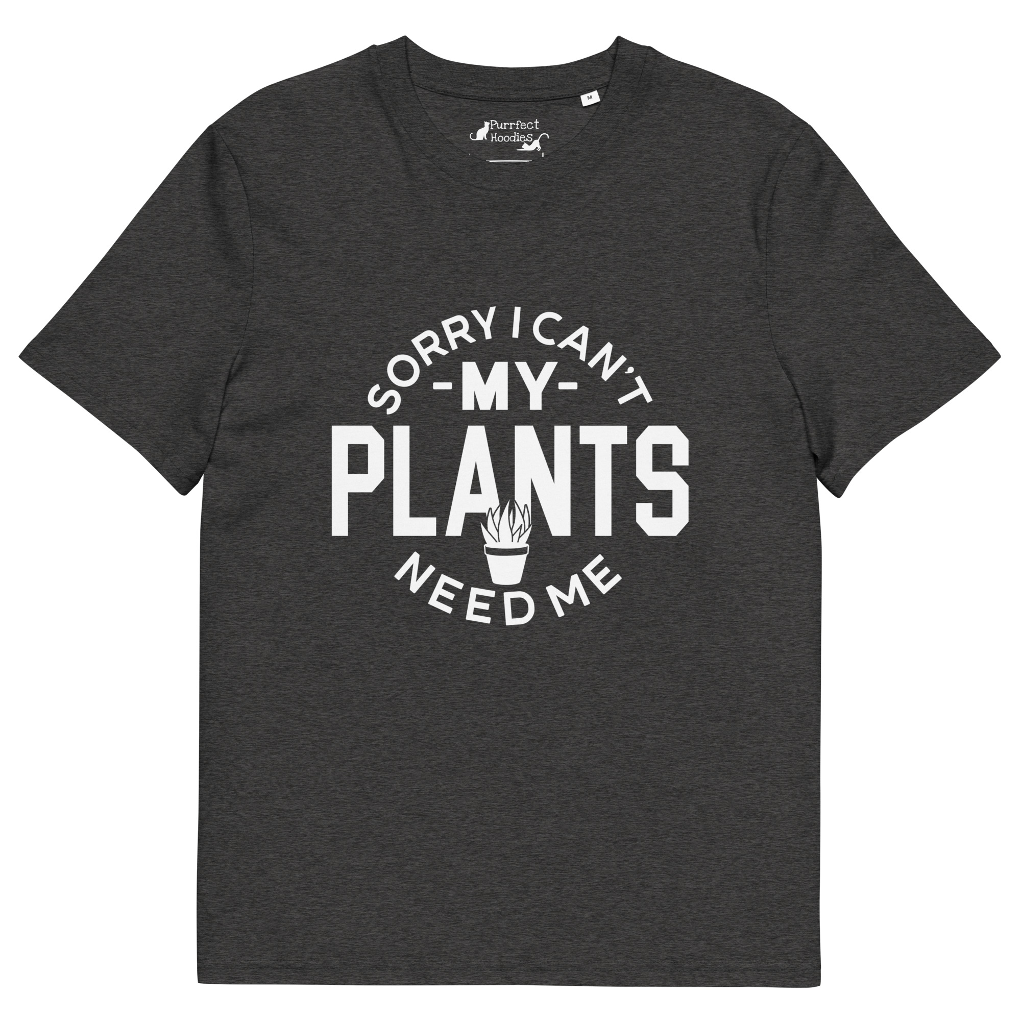 “Sorry I Can’t, My Plants Need Me” Organic Cotton T-Shirt - Image 3