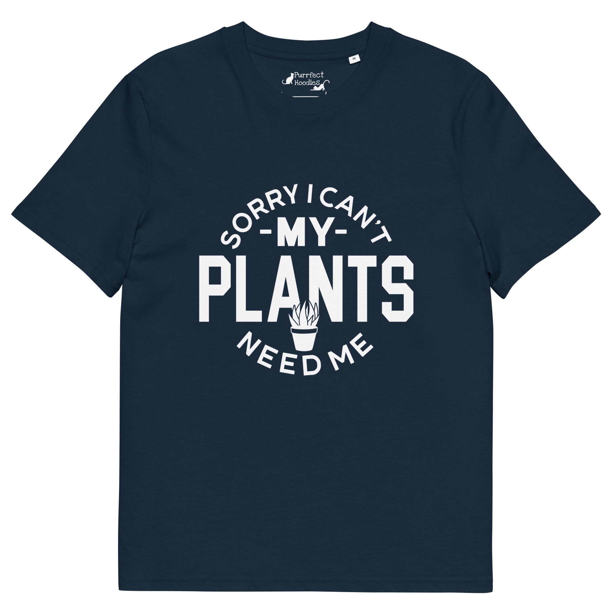 “Sorry I Can’t, My Plants Need Me” Organic Cotton T-Shirt - Image 2