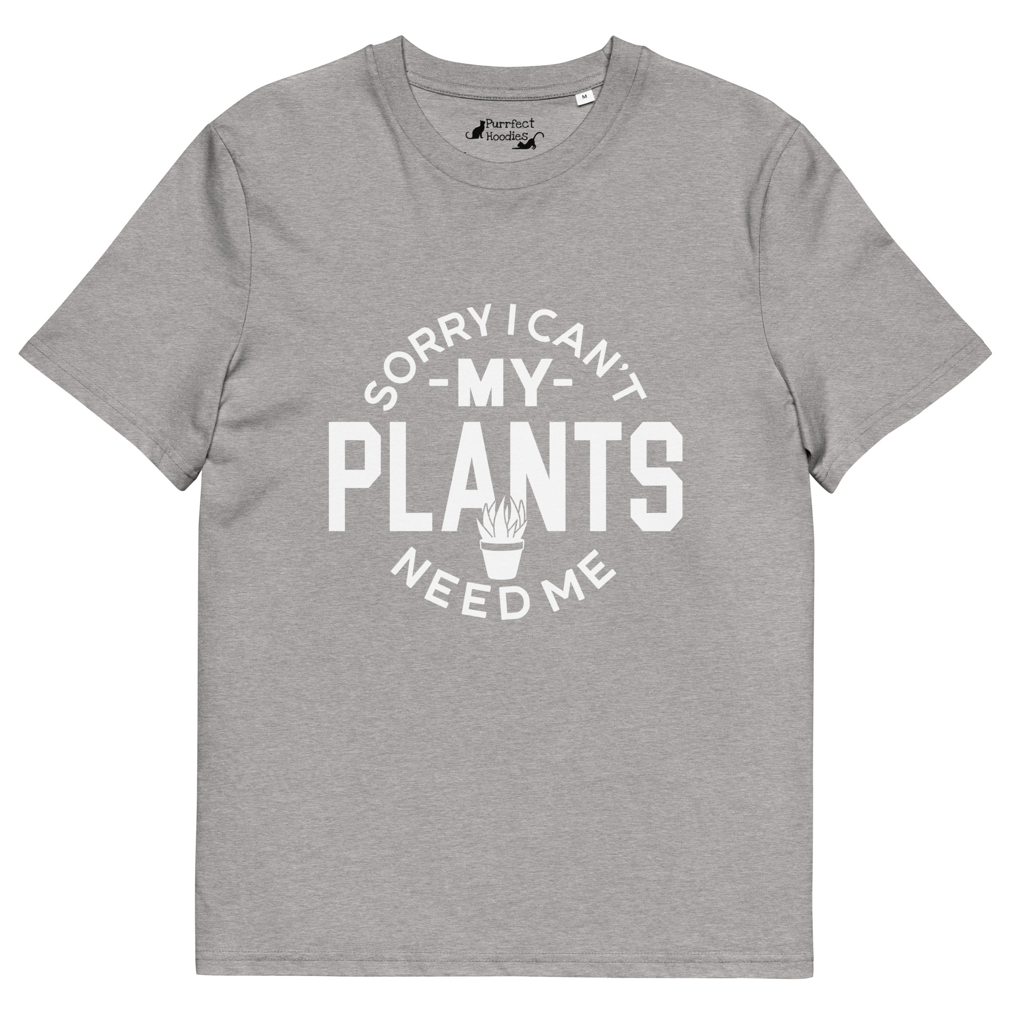 “Sorry I Can’t, My Plants Need Me” Organic Cotton T-Shirt - Image 10
