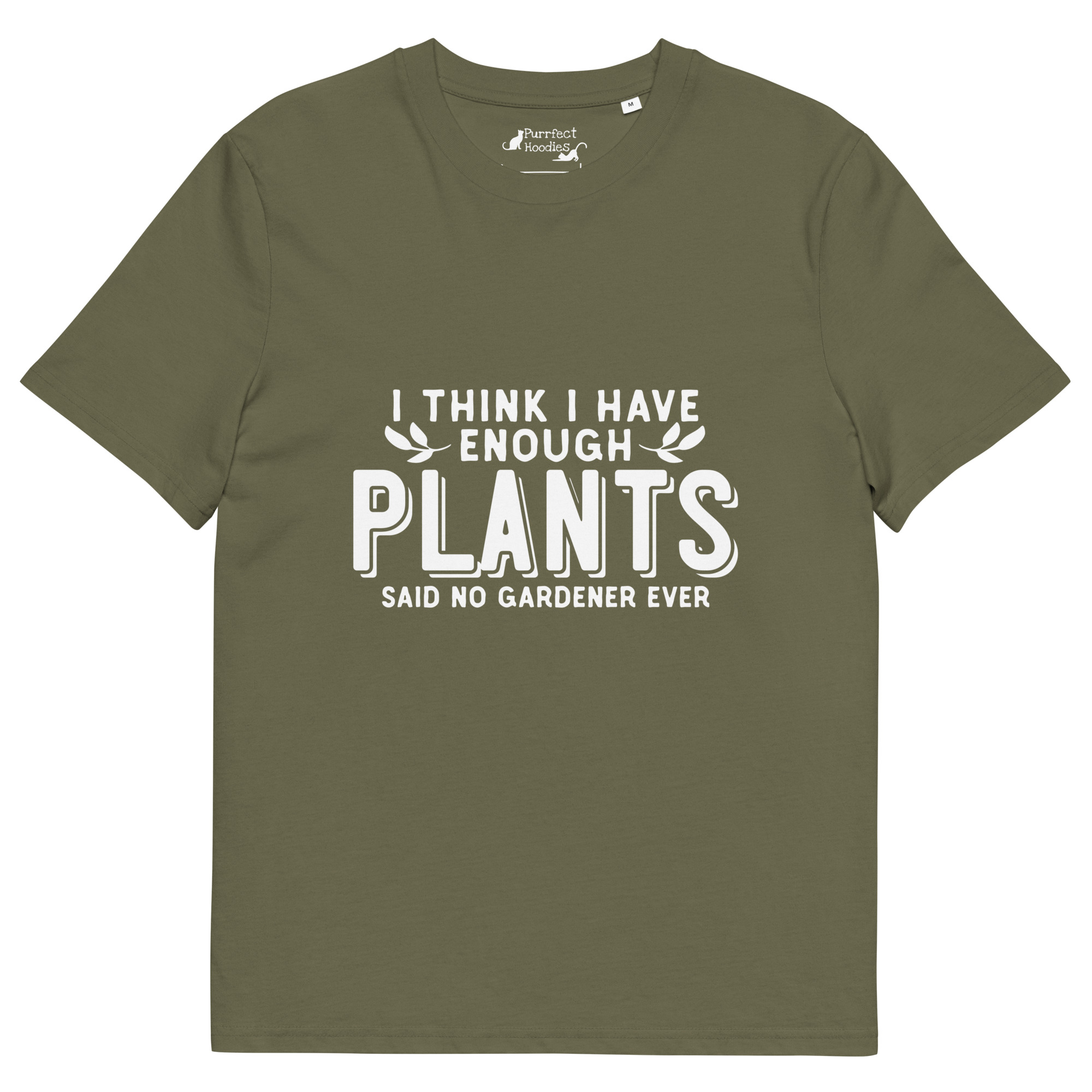 “I think I have enough plants, said no gardener ever” Organic Cotton T-Shirt