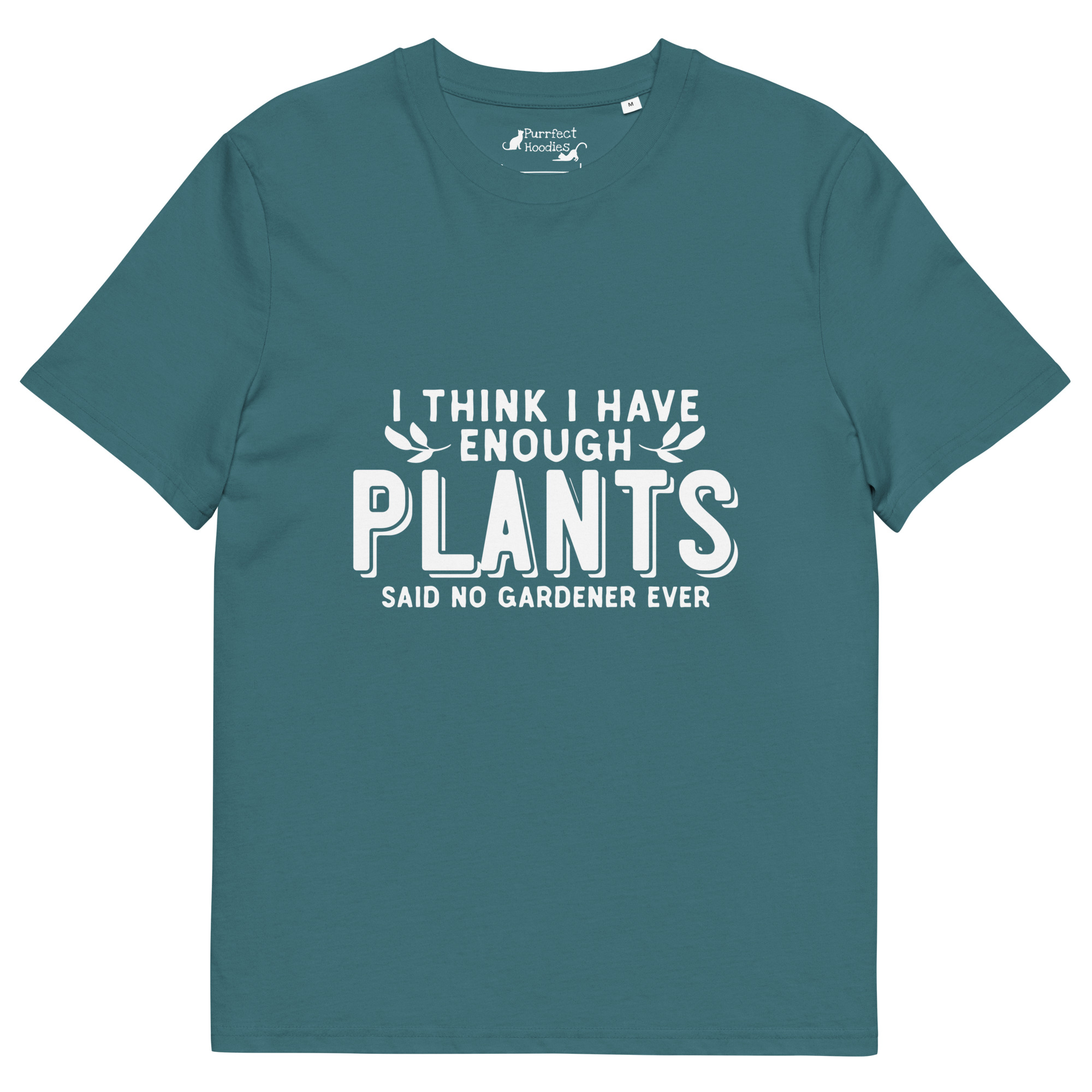“I think I have enough plants, said no gardener ever” Organic Cotton T-Shirt - Image 10
